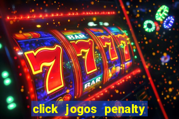 click jogos penalty fever brasil